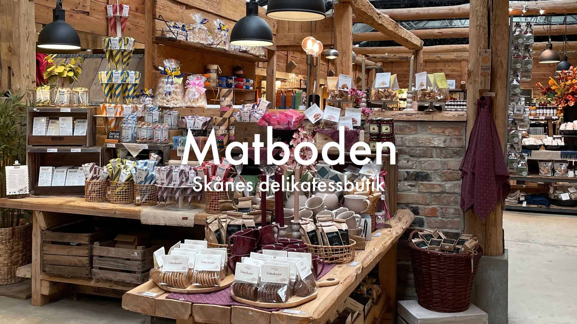 Matboden delikatessbutik och presenter på Vellingeblomman Skåne